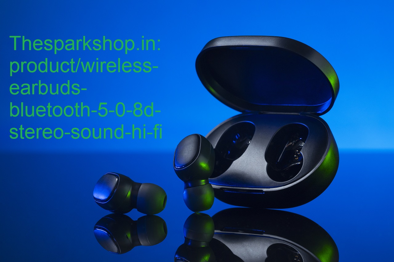 Thesparkshop.in: product/wireless-earbuds-bluetooth-5-0-8d-stereo-sound-hi-fi